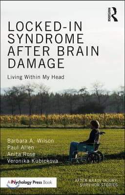 Locked-in Syndrome after Brain Damage