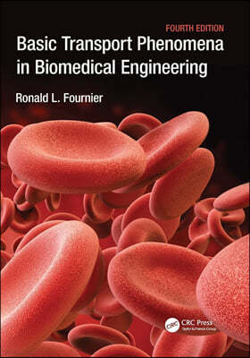 Basic Transport Phenomena in Biomedical Engineering