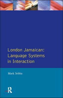 London Jamaican: Language System in Interaction