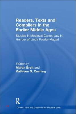 Readers, Texts and Compilers in the Earlier Middle Ages