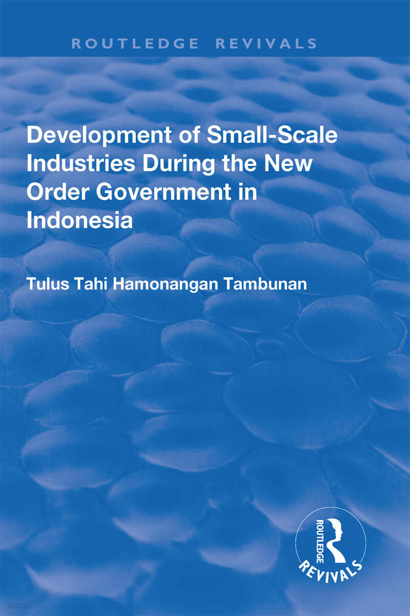 Development of Small-scale Industries During the New Order Government in Indonesia