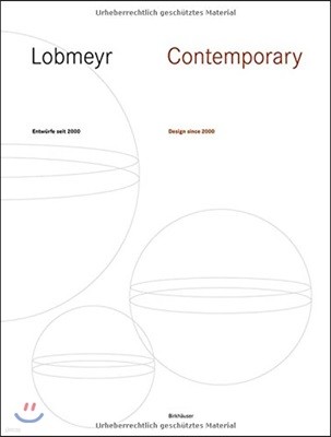 Lobmeyr Contemporary: Entw?rfe Seit 2000 / Design Since 2000