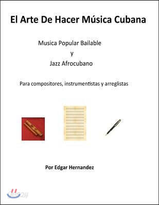 El Arte De Hacer Musica Cubana