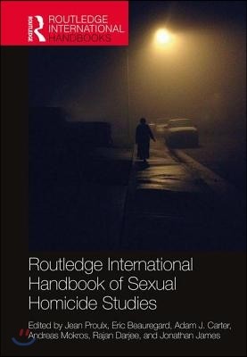 Routledge International Handbook of Sexual Homicide Studies