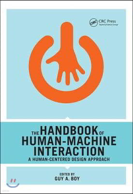 The Handbook of Human-Machine Interaction: A Human-Centered Design Approach