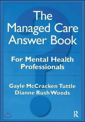 The Managed Care Answer Book