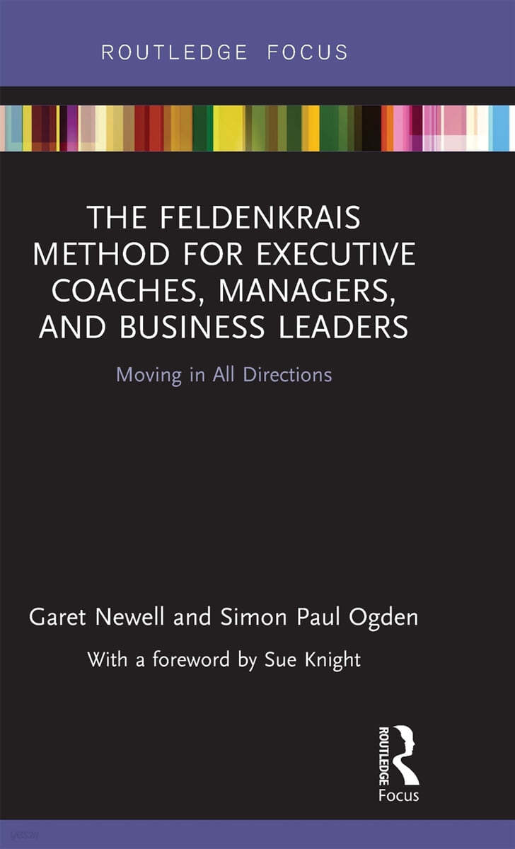 Feldenkrais Method for Executive Coaches, Managers, and Business Leaders