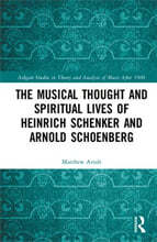 Musical Thought and Spiritual Lives of Heinrich Schenker and Arnold Schoenberg