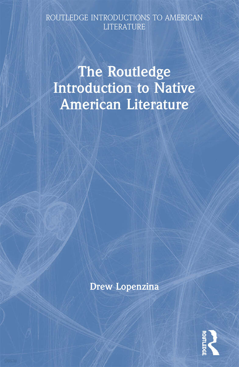 Routledge Introduction to Native American Literature