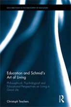 Education and Schmid's Art of Living