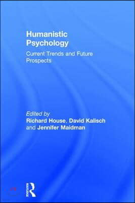 Humanistic Psychology: Current Trends and Future Prospects