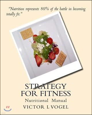 Strategy for Fitness: Nutritional Manual