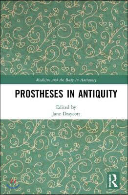 Prostheses in Antiquity