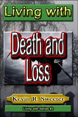 #3 Living with Death and Loss