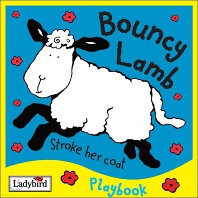 Bouncy Lamb Stroke Her Coat : Touch & Feel
