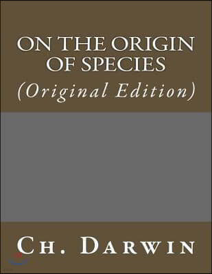 On the Origin of Species: (Original Edition)