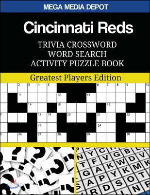 Cincinnati Reds Trivia Crossword Word Search Activity Puzzle Book: Greatest Players Edition