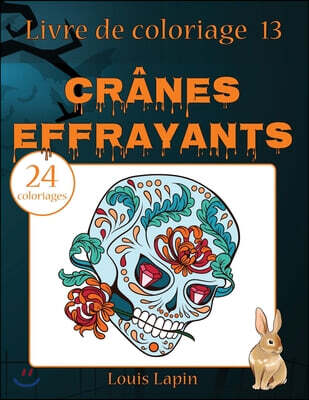 Livre de coloriage cranes effrayants: 24 coloriages