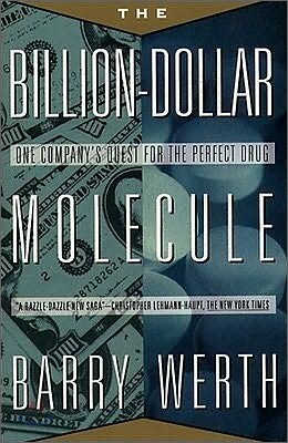 The Billion-Dollar Molecule: The Quest for the Perfect Drug