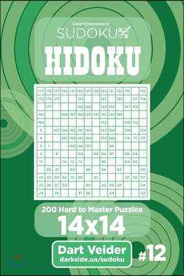 Sudoku Hidoku - 200 Hard to Master Puzzles 14x14 (Volume 12)