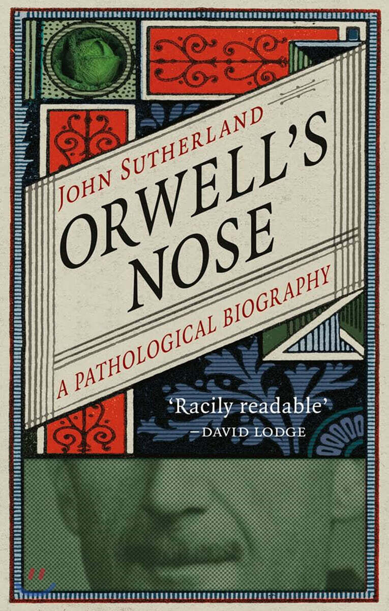 Orwell's Nose: A Pathological Biography