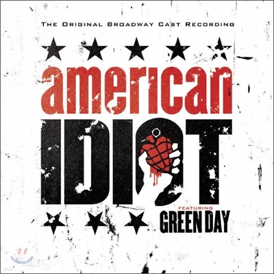 American Idiot: The Original Broadway Cast Recording (Featuring Green Day) (뮤지컬 아메리칸 이디엇 오리지널 브로드웨이 캐스트 레코딩)