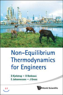Non-Equilibrium Thermodynamics for Engineers