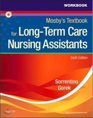 Mosby Workbook and Competency Evaluation Review for Mosby's Textbook for Long-Term Care Nursing Assistants