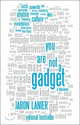 You Are Not a Gadget: A Manifesto