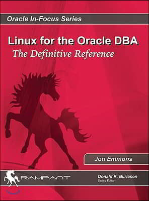 Linux for the Oracle DBA: The Definitive Reference