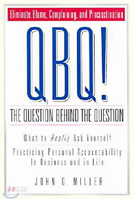 QBQ! The Question Behind the Question