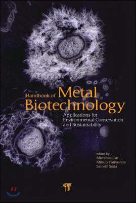 Handbook of Metal Biotechnology