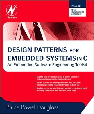 Design Patterns for Embedded Systems in C: An Embedded Software Engineering Toolkit [With Free Newnes Online Membership]