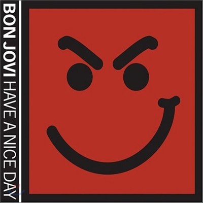 Bon Jovi - Have A Nice Day (Special Edition)