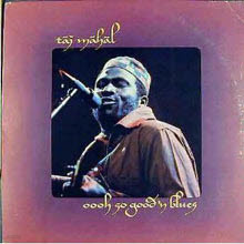 [LP] Taj Mahal - oooh so good 'n blues ()