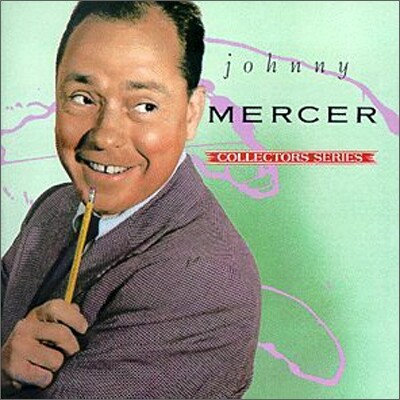 Johnny Mercer - Collector's Series