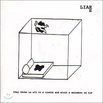 Liars - They Threw Us All In A Trench and Stuck A Monument On Top