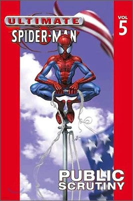 Ultimate Spider-Man #05 : Public Scrutiny