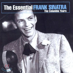 Frank Sinatra - The Essential Frank Sinatra: The Columbia Years