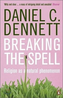 Breaking the Spell Religion as a Natural Phenomenon