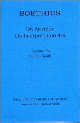 Boethius: On Aristotle on Interpretation 4-6