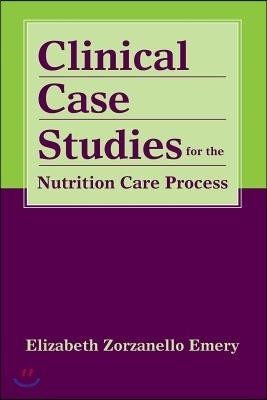 Clinical Case Studies for Nutrition Care Process