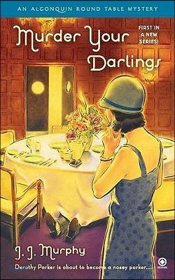 Murder Your Darlings: Algonquin Round Table Mystery
