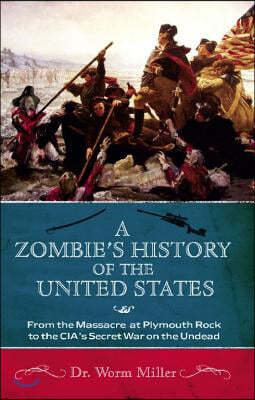 A Zombie's History Of The United States