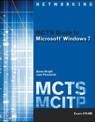 MCTS Guide to Microsoft Windows 7: Exam #70-680 [With Access Code]