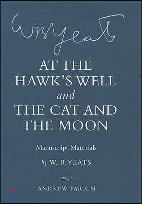 "At the Hawk's Well" and "The Cat and the Moon"