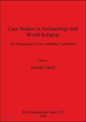 Case Studies in Archaeology and World Religion