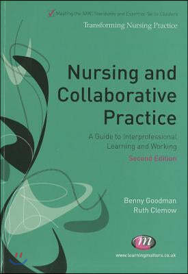 Nursing and Collaborative Practice: A Guide to Interprofessional Learning and Working
