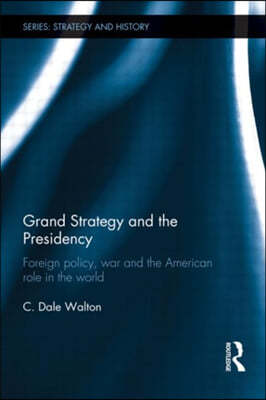 Grand Strategy and the Presidency