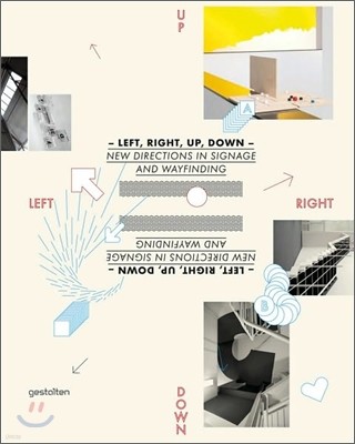 Left, Right, Up, Down: New Directions in Signage and Wayfinding